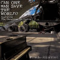 Five For Fighting - Can One Man Save the World?