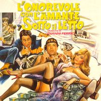 Gianni Ferrio - L'onorevole con l'amante sotto il letto (Original Soundtrack)