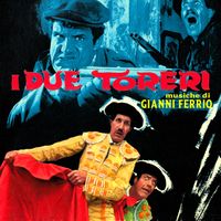 Gianni Ferrio - I due toreri (Original Soundtrack)