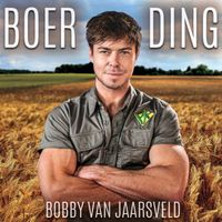 Bobby Van Jaarsveld - Boer Ding