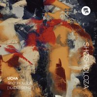 UCHA - Shosholoza (Kataa Remix - Extended)