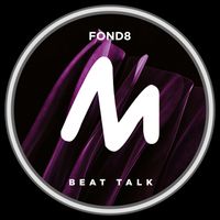 Fond8 - Beat Talk