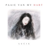 Lucia - Paaie Van My Hart