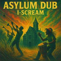 I-Scream - Asylum Dub