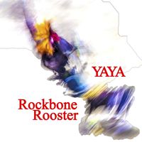 YAYA - Rockbone Rooster