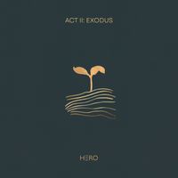 HERO - Act II: Exodus