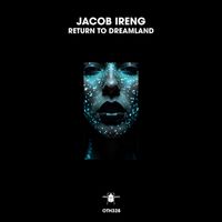 Jacob Ireng - Return to Dreamland