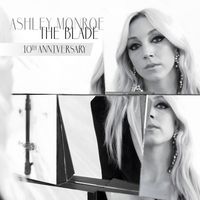 Ashley Monroe - The Blade (10th Anniversary Edition)