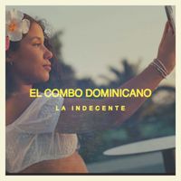El Combo Dominicano - La Indecente