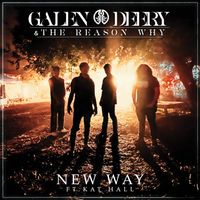 Galen Deery & The Reason Why - New Way