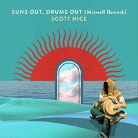 Scott Nice - Suns Out, Drums Out (Mixwell Rework)