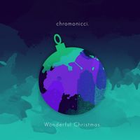 chromonicci - Wonderful Christmas.
