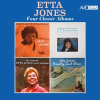 Etta Jones - Four Classic Albums (Don't Go to Strangers / Something Nice / So Warm / Lonely & Blue) (2025 Digitally Remastered)