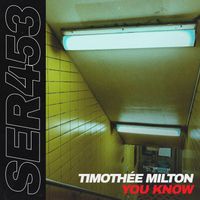 Timothée Milton - You Know