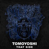 Tomoyoshi - That Side