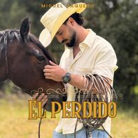 Miguel Vaquero - El Perdido