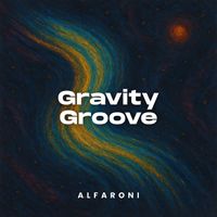 Alfaroni - Gravity Groove