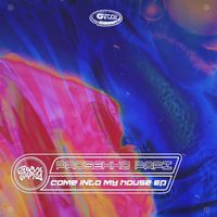 Prosekko Papi - Come Into My House