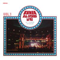 Fania All Stars - Live At Yankee Stadium Vol. 1 (Remastered 2025)
