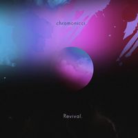 chromonicci - Revival.