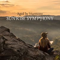 Aged In Harmony - Sunrise Symphony