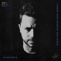 Elekfantz - Goodlove (Sudden Heat Remix)