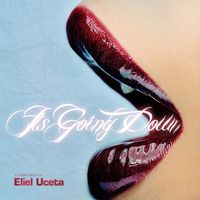 Eliel Uceta - It's Going Down