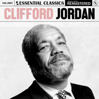 Clifford Jordan - Essential Classics, Vol. 907: Clifford Jordan