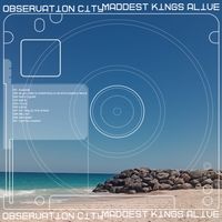 Maddest Kings Alive - observation city