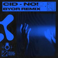 CID - No! (BYOR Extended Remix)