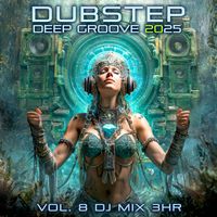 DoctorSpook, Dubstep Spook - Dubstep Deep Groove 2025, Vol. 8 (DJ Mix 3Hr)