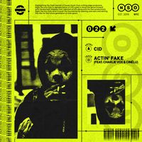CID - Actin' Fake (feat. Charlie Vox & Cinélu) (Extended Mix)
