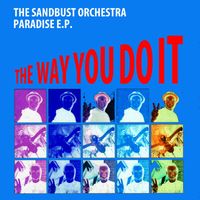 The Sandbust Orchestra - Paradise