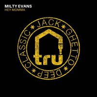 Milty Evans - Hey Momma