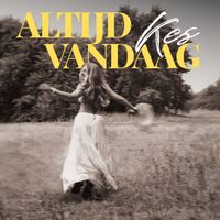 Kes - Altijd Vandaag