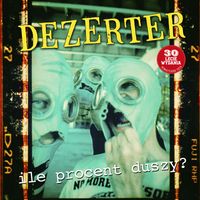 Dezerter - Ile procent duszy? (2024 Remaster)
