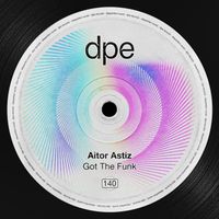 Aitor Astiz - Got the Funk
