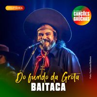 Baitaca - DO FUNDO DA GROTA: BAITACA