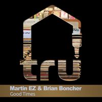Martin EZ, Brian Boncher - Good Times