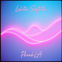 PhonkLA - Lelita Saftita