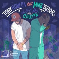 Tony Romera - Lock me Down (feat. Mike Taylor) (Extended Mix)