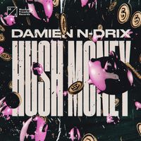 Damien N-Drix - Hush Money (Extended Mix)