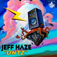 Jeff Haze - Untz