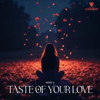 M!KE V - Taste Of Your Love