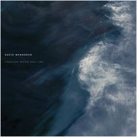 David Wenngren - Through Water and Time