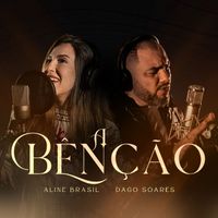 Aline Brasil, Dago Soares - A Bênção (The Blessing)