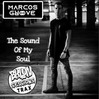 Marcos Groove - The Sound Of My Soul