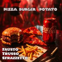 Fausto Trusso Sfrazzetto - Pizza, Burger, Potato