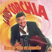 Louis Corchia - Rendez-vous au musette (REMASTERED 2024)
