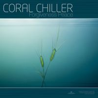 Coral Chiller - Forgiveness Peace